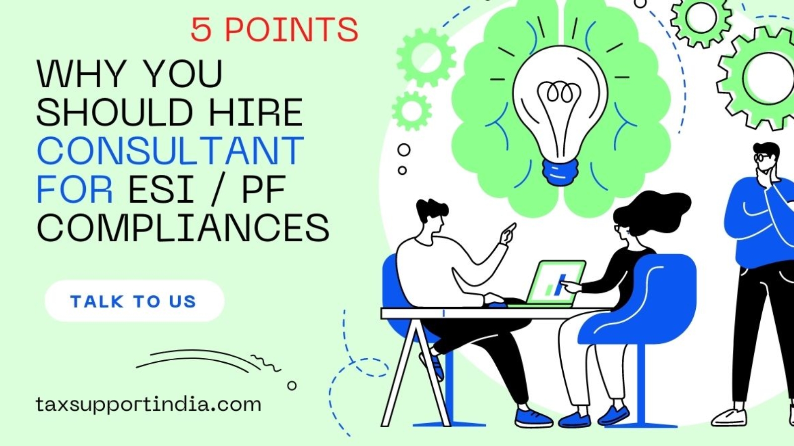 5 POINTS - WHY YOU SHOULD HIRE ESI and PF CONSULTANT in Greater Noida, Ghaziabad, Delhi, Indore, Saharanpur, J & K, Kashmir